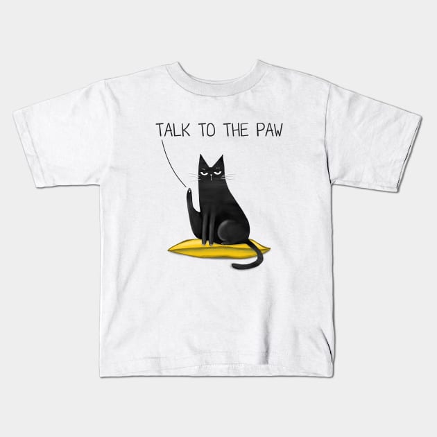 Cartoon funny black cat and the inscription "Talk to the paw". Kids T-Shirt by Olena Tyshchenko